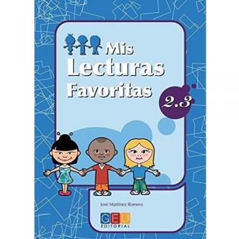 Mis lecturas favoritas 2.3 / Editorial GEU / 2º Primaria / Mejora la comprensión lectora / Recomendado como repaso / Con actividades sencillas