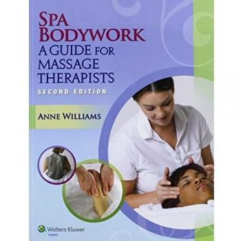 Spa Bodywork Guide for Massage Therapists - Original Version