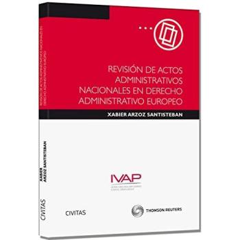 Revisión de Actos Administrativos Nacionales en Derecho Administrativo Europeo