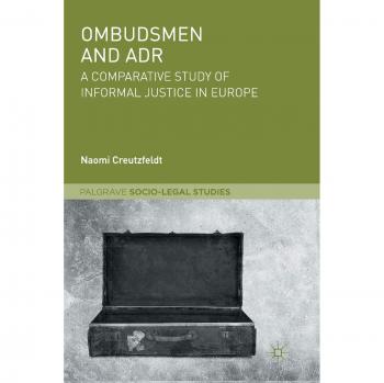 Ombudsmen and ADR: A Comparative Study of Informal Justice in Europe