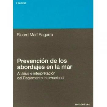 Prevención de los abordajes en la mar. Análisis e interpretación del Reglamento Internacional