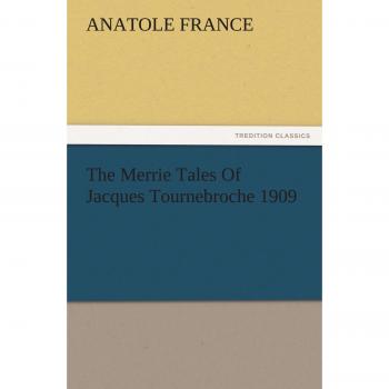 Merrie Tales of Jacques Tournebroche - Classic Illustrated Edition