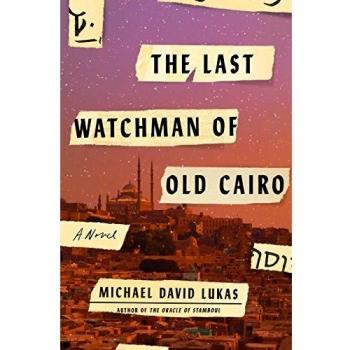 Last Watchman of Old Cairo: A Novel