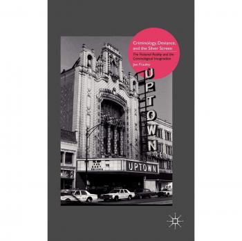 Criminology, Deviance, and the Silver Screen