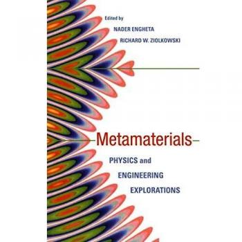 Metamaterials: Physics and Engineering Explorations