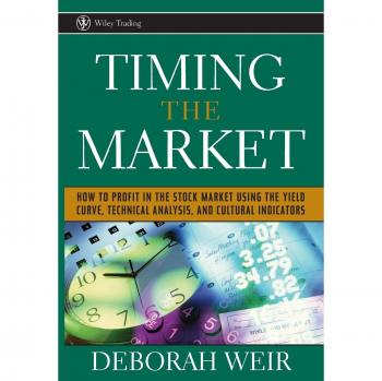 Market Timing Mastery: Profit from Yield Curves, Technical Analysis & Cultural Indicators (Hardback)