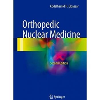 Orthopedic Nuclear Medicine Guidebook
