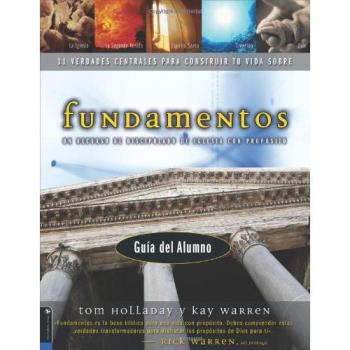 Foundations - Student Guide: A Purposeful Church Discipleship Resource by Tom Holladay