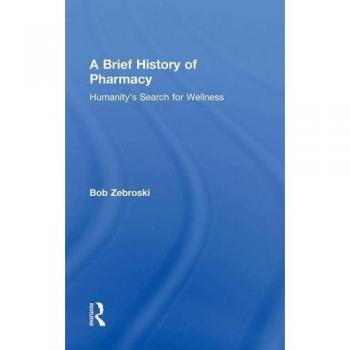 A Brief History of Pharmacy: Humanity's Search for Wellness