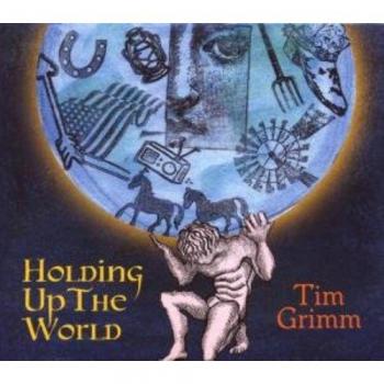 Tim Grimm - Holding Up the World (Import Edition)
