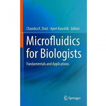 Microfluidics Essentials for Biologists: Principles and Applications