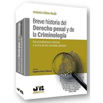 Breve historia del Derecho penal y de la criminología: