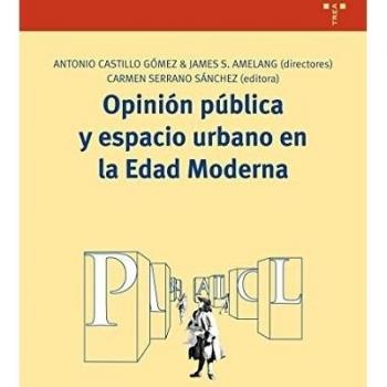 Opinión pública y espacio urbano en la Edad Moderna: 215