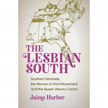 The Lesbian South: Southern Feminists and Queer Literary Canon