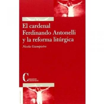 Cardenal Ferdinando Antonelli y La Refor