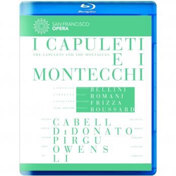 Bellini: The Capulets and the Montagues (San Francisco Opera) [Blu-ray]