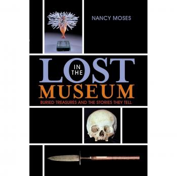 AltaMira Press Museum Exploration Book: Uncovering Buried Treasures and Their Tales