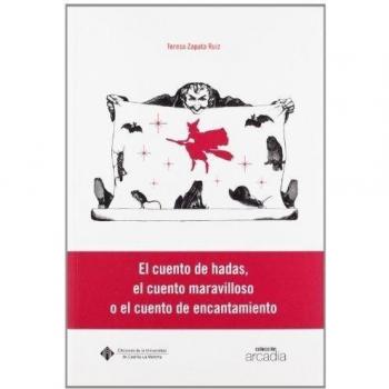El cuento de hadas, el cuento maravilloso o el cuento de encantamiento: 13