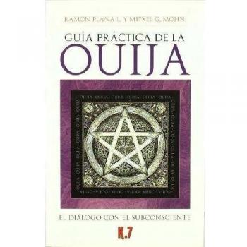 Guía práctica de la Ouija: El diálogo con el subconsciente