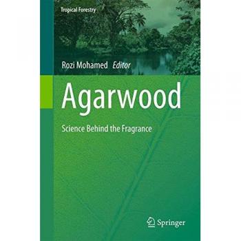 Agarwood: Science Behind the Fragrance