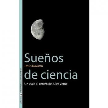 Sueños de ciencia: Un viaje al centro de Jules Verne: 2