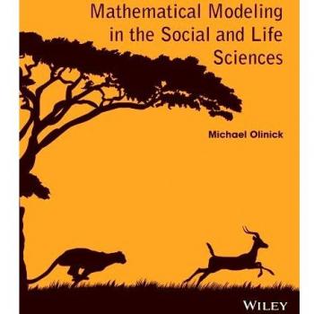 Mathematical Modeling in Social and Life Sciences: A Comprehensive Guide