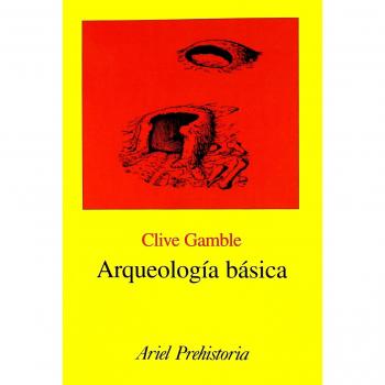 Arqueología básica - Clive Gamble