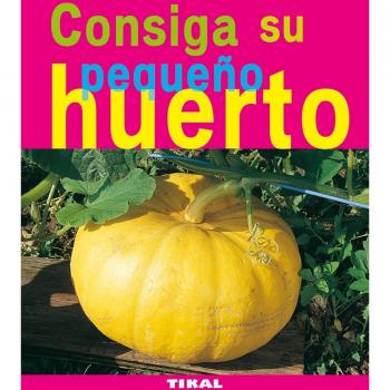 Consiga Su Pequeño Huerto