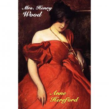 Anne Hereford Classic Novel by Ellen Wood