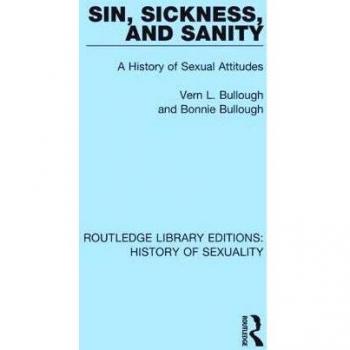 Sin, Sickness and Sanity: A History of Sexual Attitudes