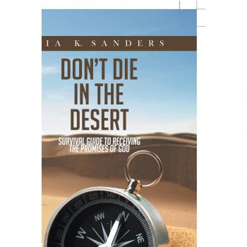 Guía de Supervivencia en el Desierto: Recibiendo las Promesas de Dios (Tapa Dura)