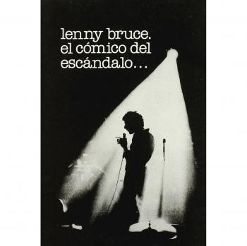 Lenny Bruce, el cómico del escándalo