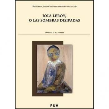 Iola Leroy, O Las Sombras Disipadas: 52