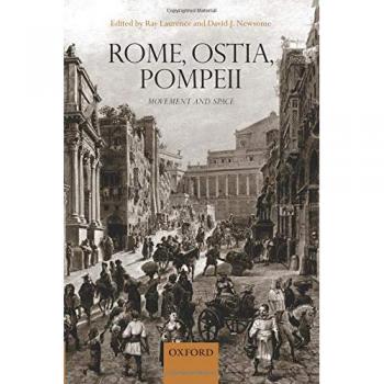 Rome, Ostia, Pompeii: Movement and Space