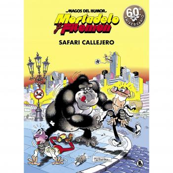 Mortadelo y Filemón. Safari callejero - Francisco Ibáñez