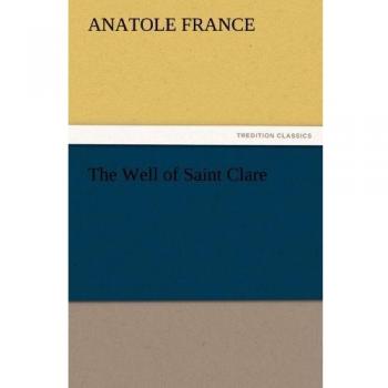 Saint Clare's Well: A TREDITION CLASSICS Edition