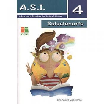 A.S.I. 4º PRIMARIA. SOLUCIONARIO: Aprendizaje Significativo e Integrador.