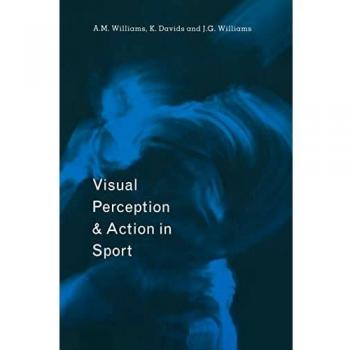 Visual Perception and Action in Sport