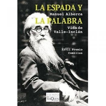 La espada y la palabra: Vida de Valle-Inclán: 5