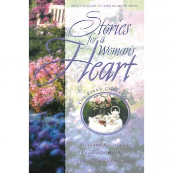 Inspirational Stories for Women: Over 100 Heartfelt Tales to Uplift Her Spirit