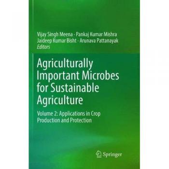 Agriculturally Important Microbes for Sustainable Agriculture: Volume 2: Applications in Crop Production and Protection