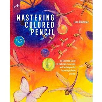 Guía Esencial para Dominar el Lápiz de Color: Materiales, Conceptos y Técnicas para Aprender a Dibujar en Color