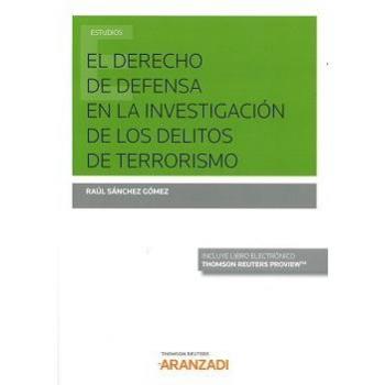 El Derecho de Defensa en la Investigación de los delitos de Terrorismo