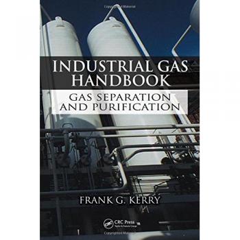 Industrial Gas Handbook: Comprehensive Guide to Industrial Gases and Applications