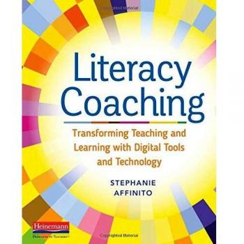 Literacy Coaching: Transforming Teaching and Learning with Digital Tools and Technology