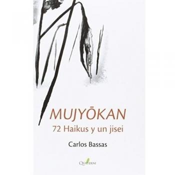 Mujyokan. 72 haikus y un jisei