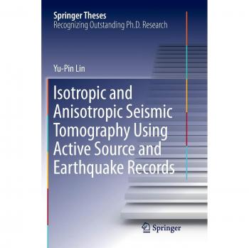 Isotropic and Anisotropic Seismic Tomography Using Active Source and Earthquake Records