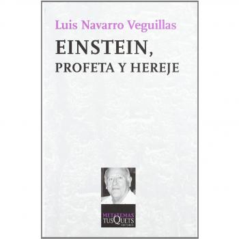 Einstein, profeta y hereje - Navarro