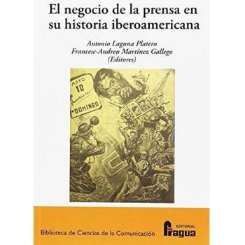 El negocio de la prensa en su historia iberoamericana