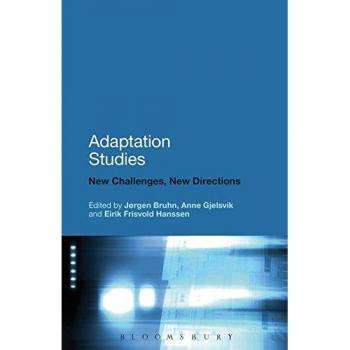 Bloomsbury Adaptation Studies Collection: Comprehensive Insights on Literary and Media Adaptations